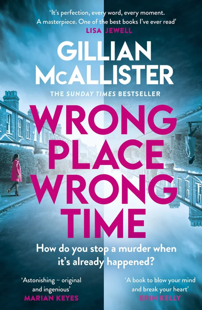 Giveaway: 6 Shortlisted Books of Theakston Old Peculier Crime Novel of the Year 2023 Post image 6 Image name Wrong Place Wrong Time gillian mcallister crime novel shortlist the 6 image from the post Giveaway: 6 Shortlisted Books of Theakston Old Peculier Crime Novel of the Year 2023 in Yorkshire.com.