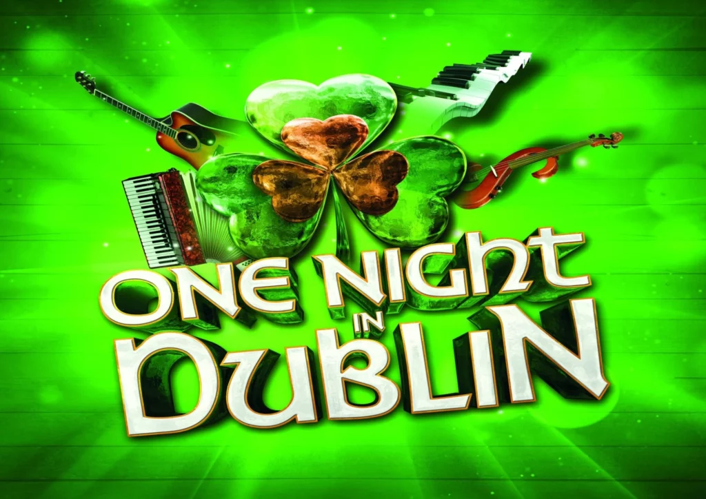 Newsletter: Friday 7th March 2025 Post image 3 Image name One Night in Dublin at Doncaster Dome Doncaster scaled 1 the 3 image from the post Newsletter: Friday 7th March 2025 in Yorkshire.com.