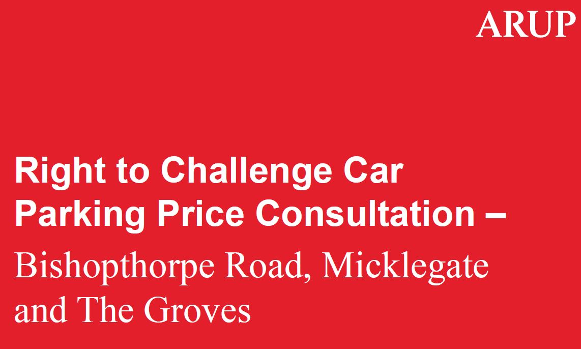 Image name Arup right to challenge consultation the 1 image from the post York Residents Challenge Parking Charges On Bishopthorpe Road in Yorkshire.com.